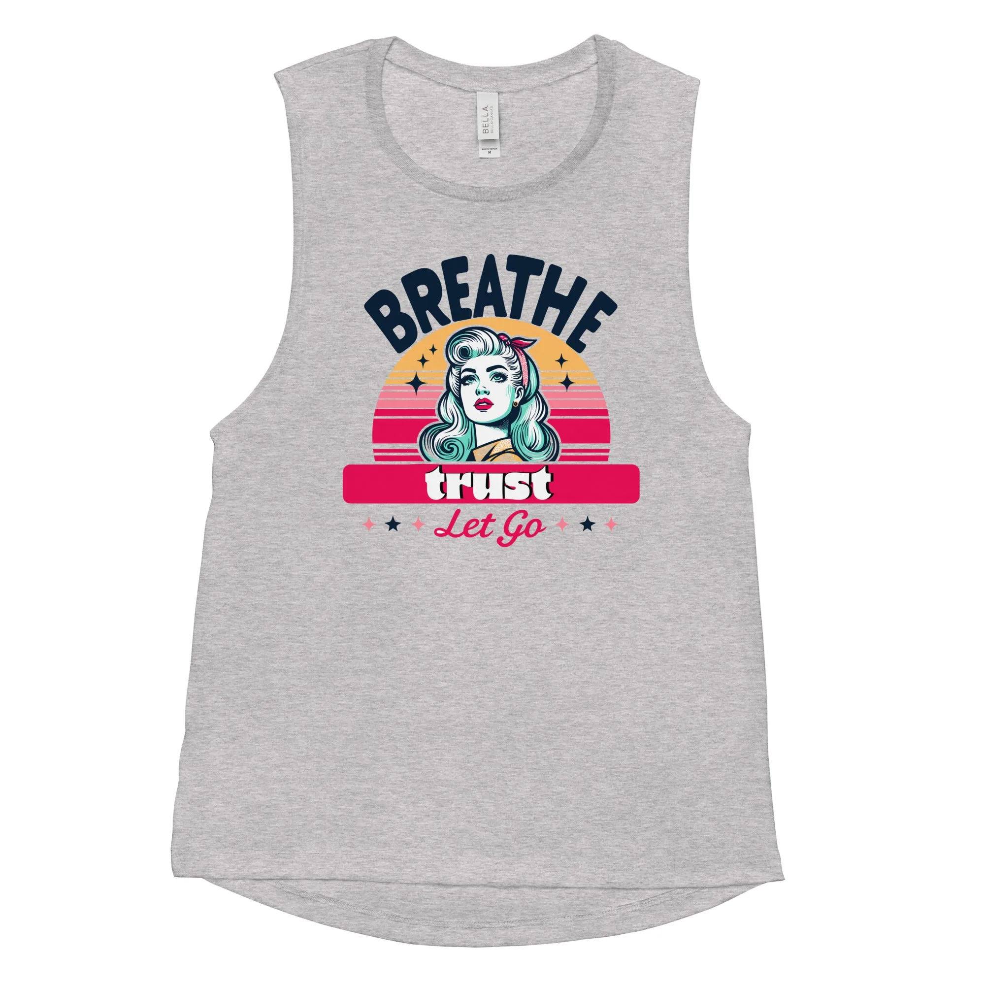 Ladies’ Muscle Tank Breathe, Trust, Let Go